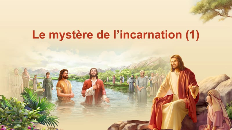 Le mystère de l’incarnation (1)