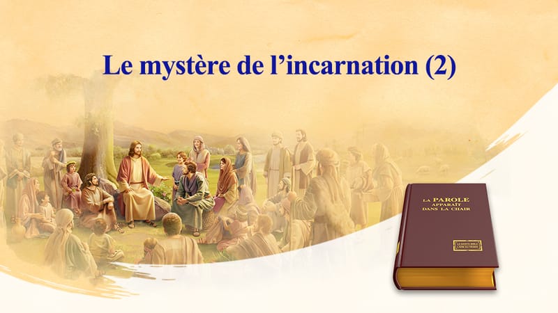 Le mystère de l’incarnation (2)