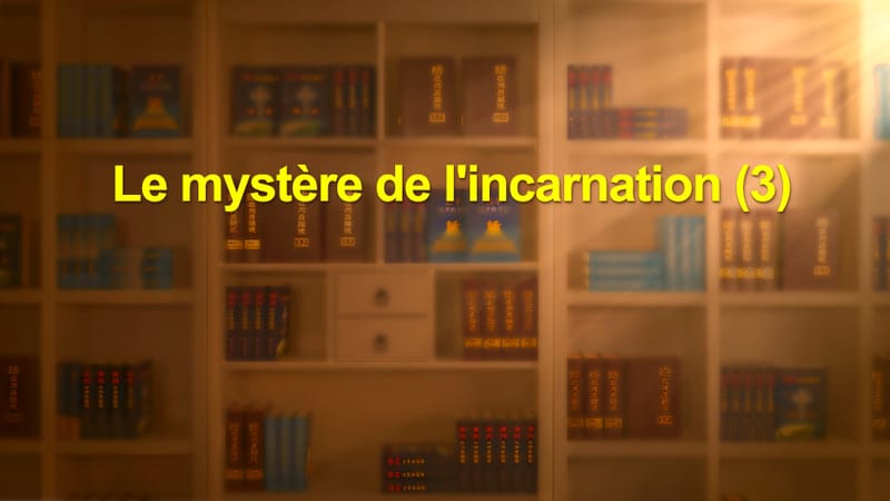 Le mystère de l’incarnation (3)