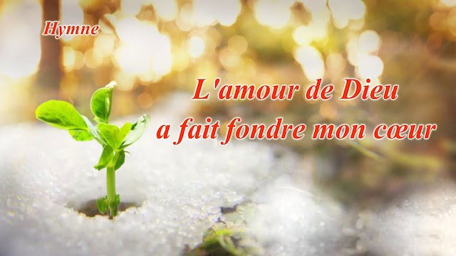 L'amour de Dieu a fait fondre mon cœur