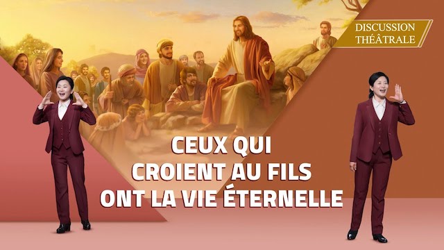 Ceux qui croient au Fils ont la vie éternelle (Discussion théâtrale)