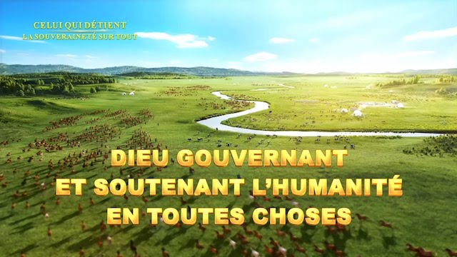 Dieu gouvernant et soutenant l’humanité en toutes choses
