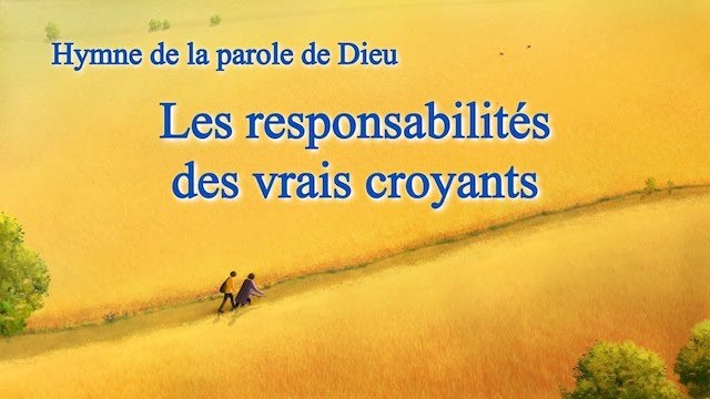 « Les responsabilités des vrais croyants »