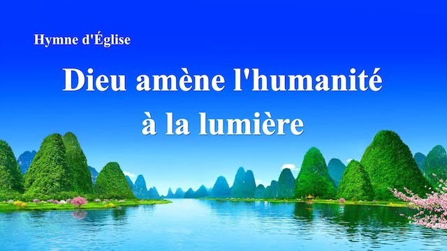 Dieu amène l'humanité à la lumière