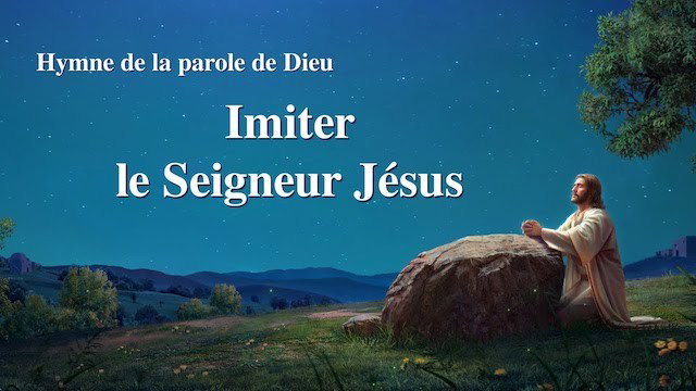 « Imiter le Seigneur Jésus »