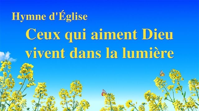 « Ceux qui aiment Dieu vivent dans la lumière »