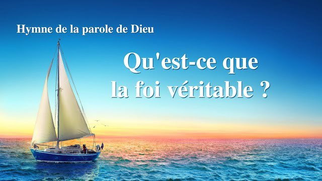 « Qu'est ce que la foi véritable ? »