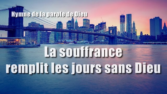 « La souffrance remplit les jours sans Dieu »