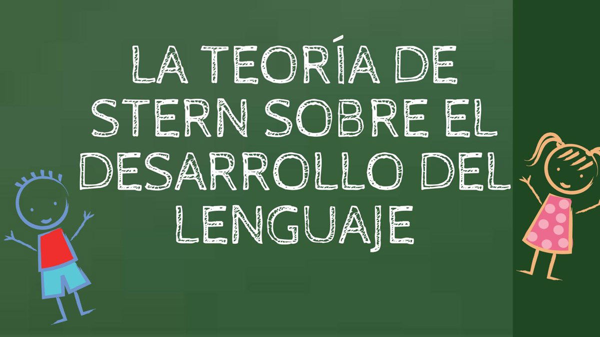 Ficha 1:“La teoría de Stern sobre el desarrollo del lenguaje”