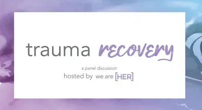 We Are HER, Trauma Recovery Panel