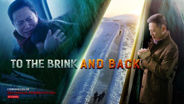 Christian Documentary Movie | Chronicles of Religious Persecution in China | "To the Brink and Back"