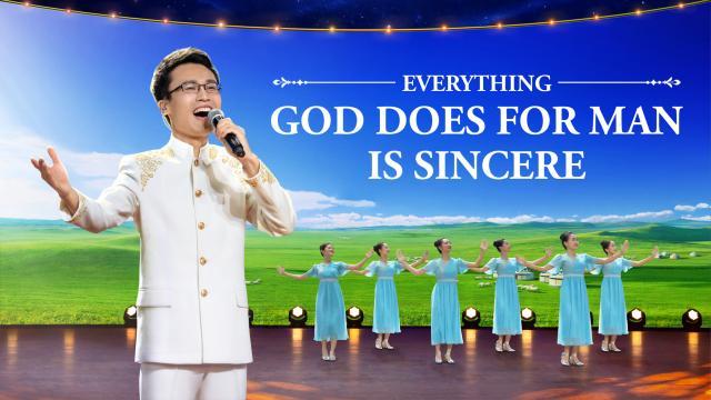 2019 Praise and Worship Hymn | "Everything God Does for Man Is Sincere"