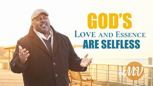 Christian Music Video "God's Love and Essence Are Selfless" | New English Gospel Song