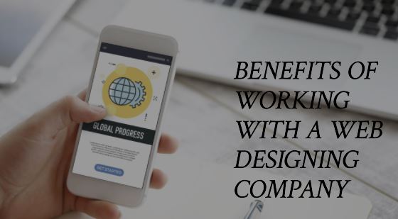 Advantages of working with a web designing company