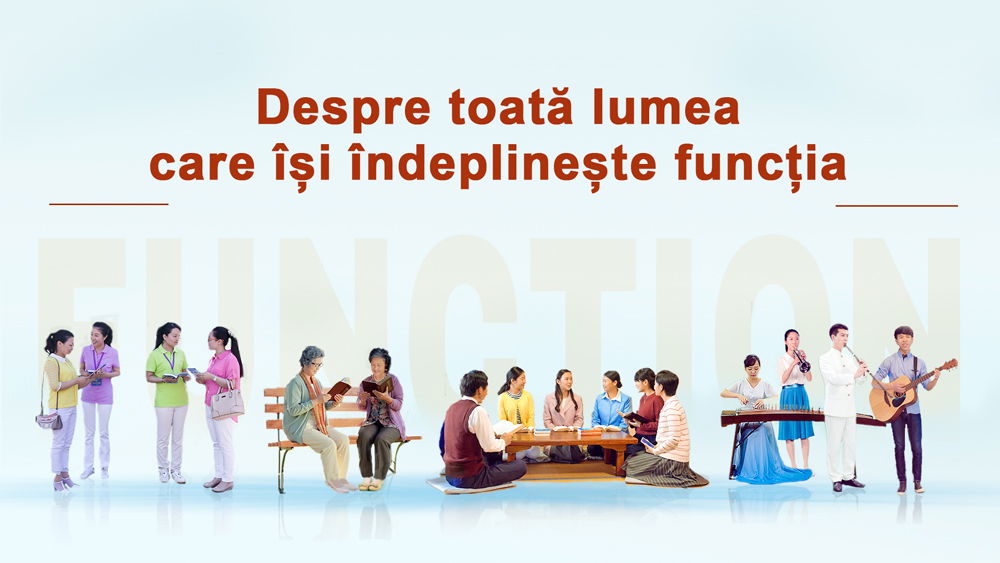 Despre toată lumea care își îndeplinește funcția