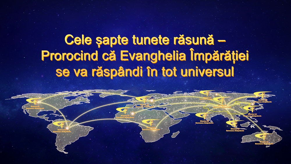 Cele șapte tunete răsună – Prorocind că Evanghelia Împărăției se va răspândi în tot universul