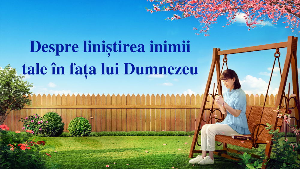 Despre liniștirea inimii tale în fața lui Dumnezeu