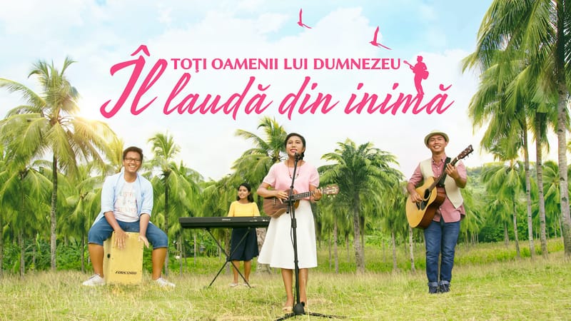 Cântec de laudă și închinare „Toţi oamenii lui Dumnezeu Îl laudă din inimă” MV