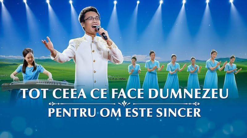 2020 Cântec de închinare „Tot ceea ce face Dumnezeu pentru om este sincer”