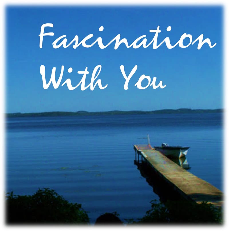 Fascination With You