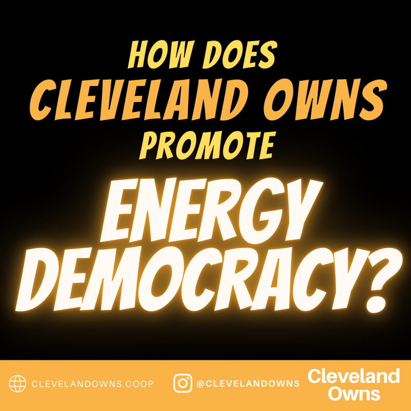 Introducing the Energy Democracy Initiative at Cleveland Owns