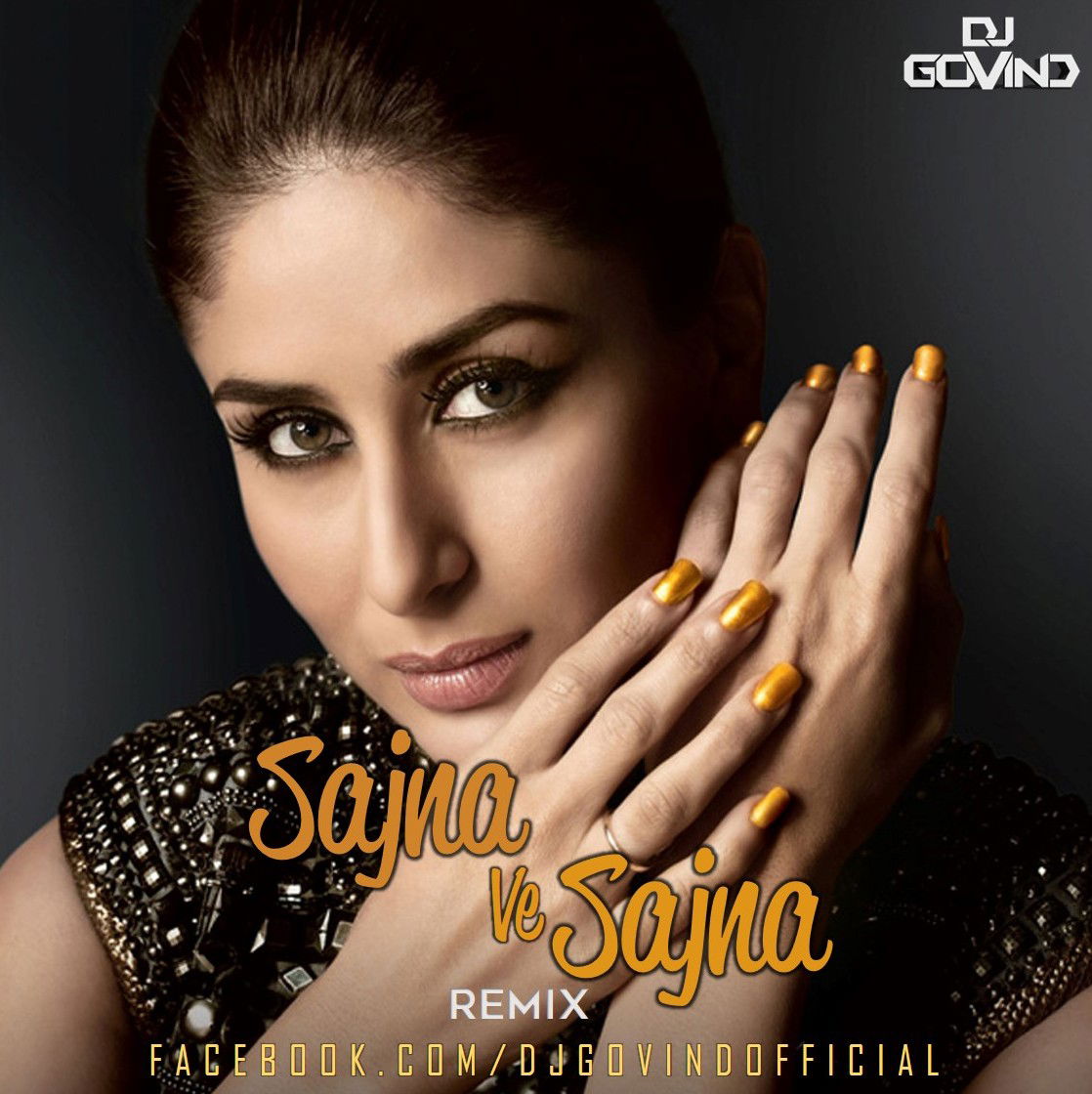 Sajna Ve Sajna - DJ Govind Remix