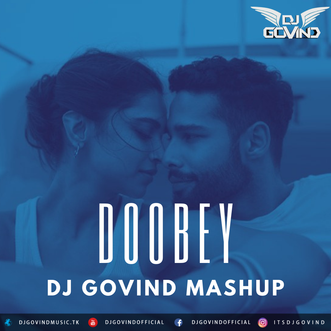 Doobey (Gehraiyaan) - DJ Govind Mashup