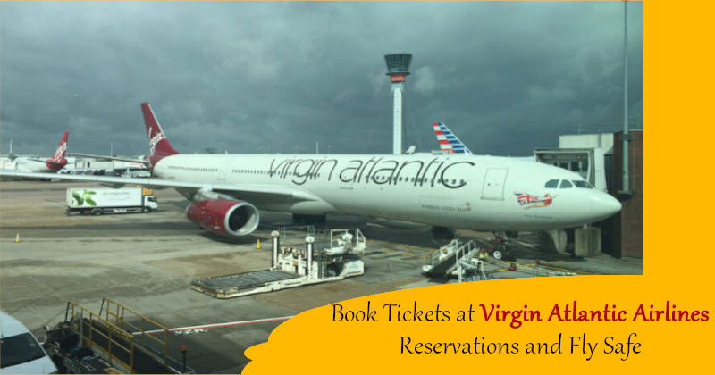 Book Tickets at Virgin Atlantic Airlines Reservations and Fly Safe