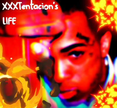 XXXTentacion's Life