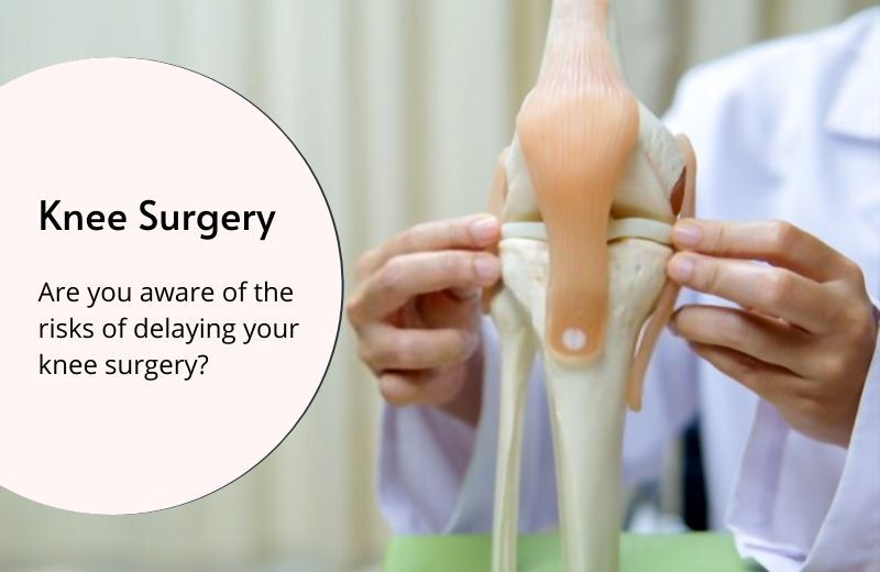 Are you aware of the risks of delaying your knee surgery?