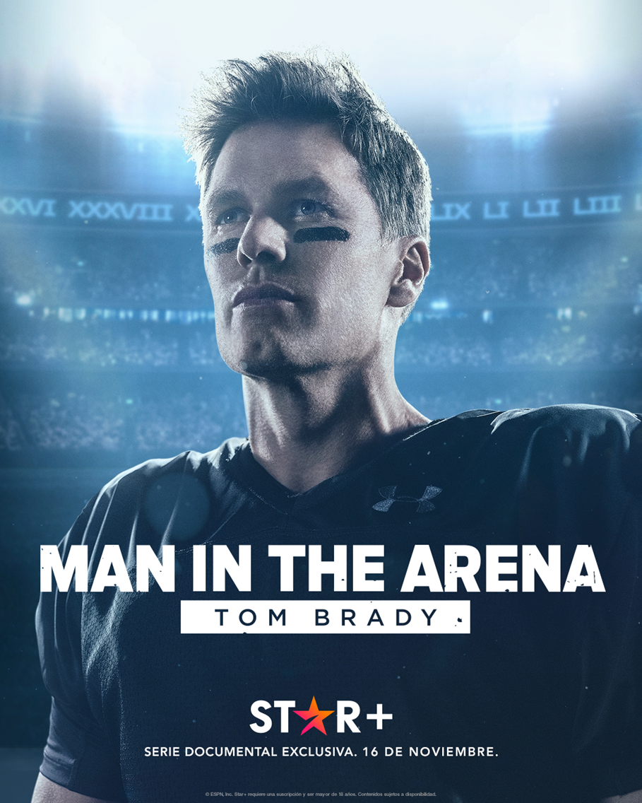 "Man In The Arena: Tom Brady" 16 De Noviembre Estrenara Exclusivamente En La Plataforma De Star+