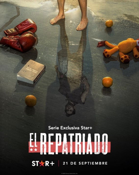 El 21 De Septiembre Llega A STAR+ "El Repatriado" La Nueva Comedia Dramatica Original Protagonizada Por El Actor Ricardo Abarca