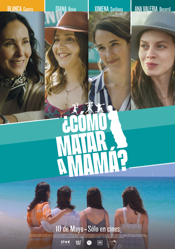 Póster Oficial E Imágenes Detrás De Cámaras De ¿Cómo Matar A Mamá?, 10 De Mayo Solo En Cines.