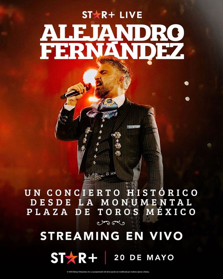 El 20 De Mayo A Las 21:00Hrs STAR+ Transmitirá En Exclusiva Star+Live "Alejandro Fernández" En Vivo Desde La Plaza México