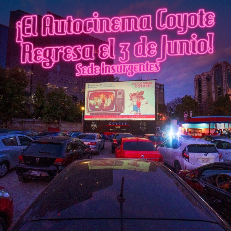 Gran Reapertura Del "Autocinema Coyote Insurgentes Sur"