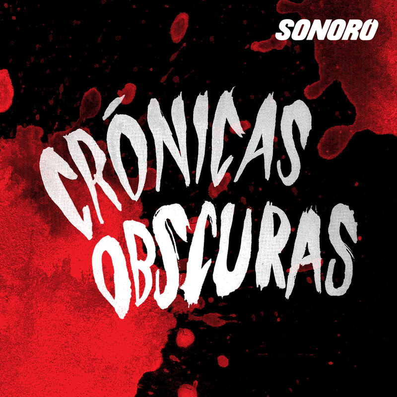 Sonoro Estrena "Cronicas Obscuras", Una Serie De Terror En Podcast Altamente Inmersiva