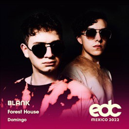"Blank" Llega Por Primera Vez A EDC México Y Estrenara El Nuevo Escenario Forest House