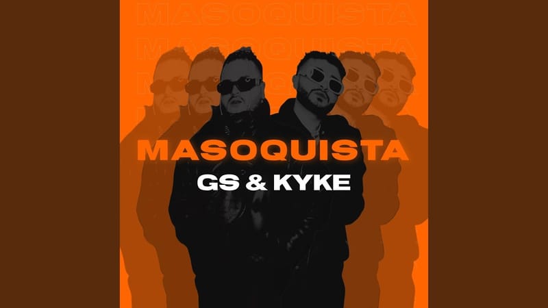 "Masoquista" Lo Nuevo De GS Y Kyke