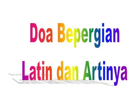 Doa Bepergian  Dengan Arab Latin dan Artinya
