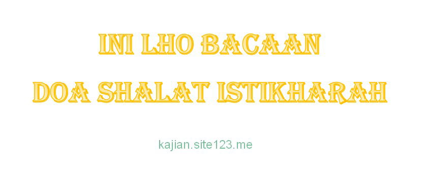 Ini Lho Bacaan Doa Shalat Istikharah