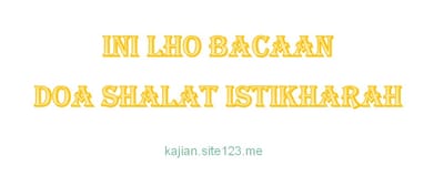 Ini Lho Bacaan Doa Shalat Istikharah