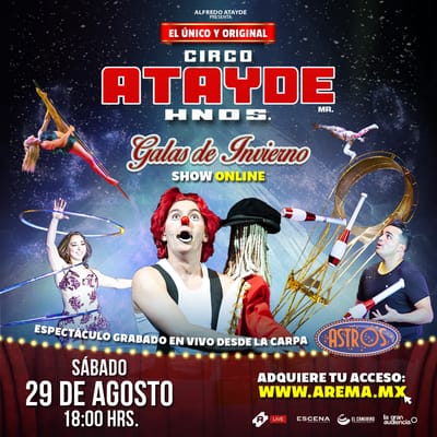 EL CIRCO ATAYDE HERMANOS llega hasta tu casa.