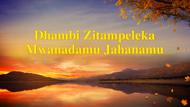 Dhambi Zitampeleka Mwanadamu Jahanamu