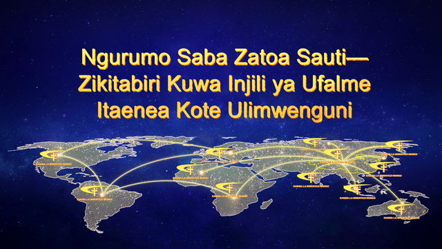 Ngurumo Saba Zatoa Sauti—Zikitabiri Kuwa Injili ya Ufalme Itaenea Kote Ulimwenguni