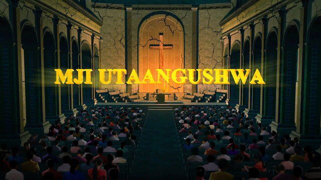 Swahili Christian Movie "Mji Utaangushwa" | God's Warning of the Last Days