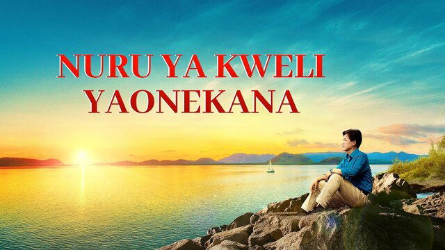 Latest Swahili Christian Video "Nuru ya Kweli Yaonekana" | The Good News From God