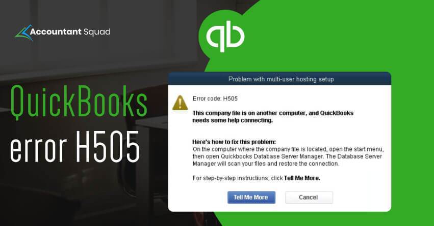 QuickBooks Error H505 - Causes, Symptoms & Easy Solutions to Fix