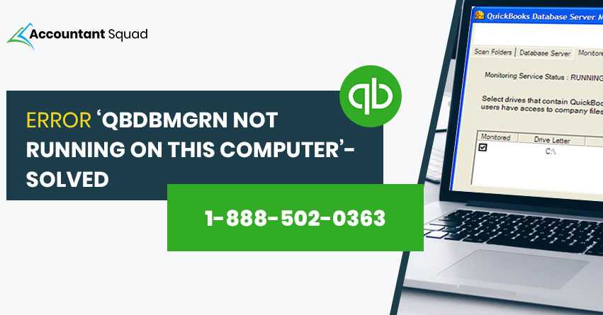 Error qbdbmgrn not running on this computer- Solved | 1-888-502-0363