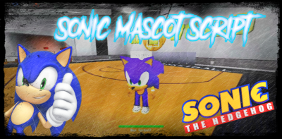 SONIC MASCOT SCRIPT