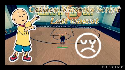 CAILLOU MASCOT SCRIPT